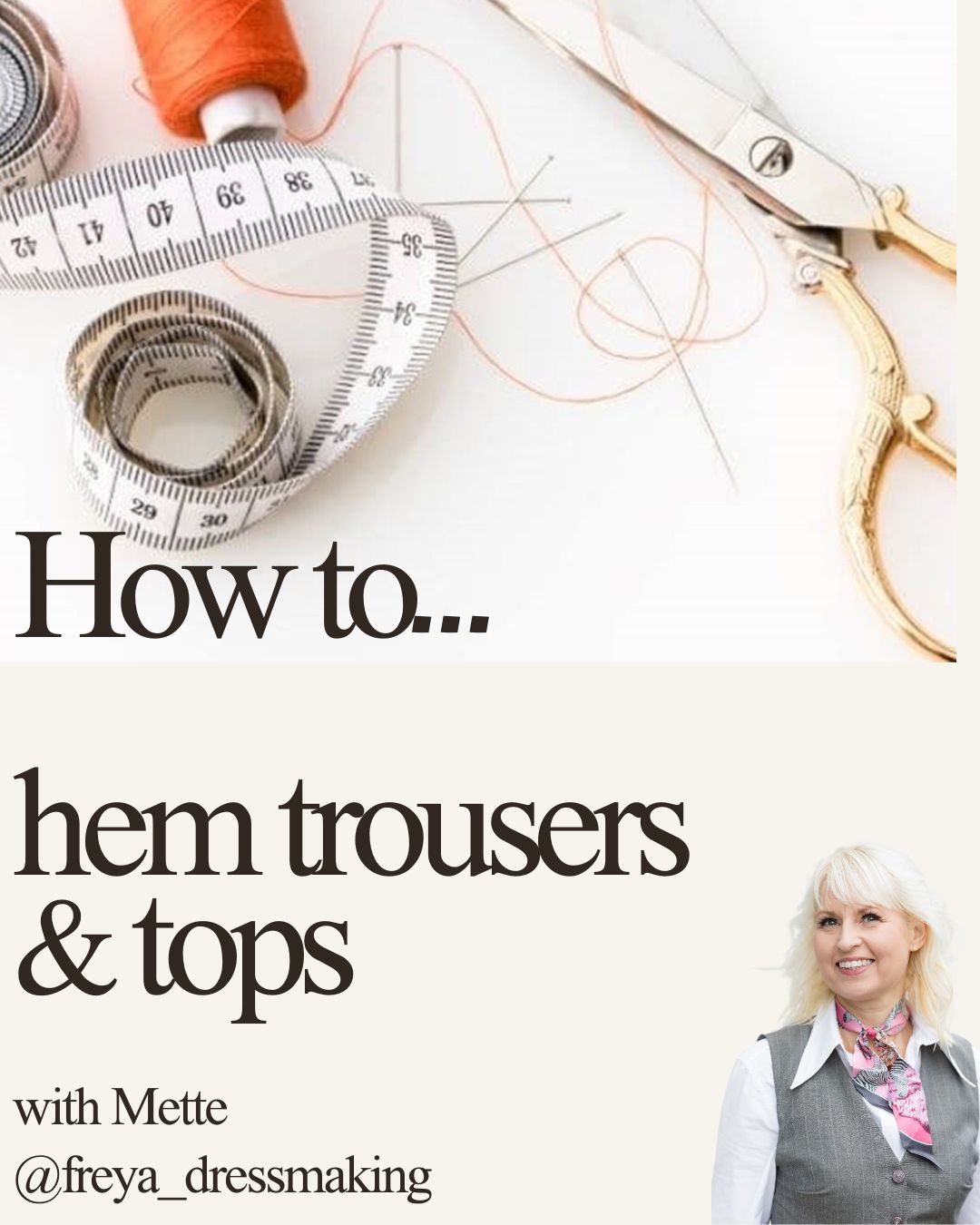 HOW TO HEM TROUSERS &amp; TOPS WORKSHOP