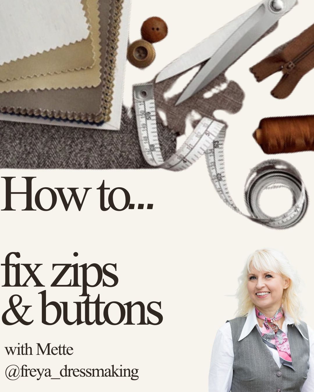 HOW TO FIX ZIPS &amp; BUTTONS WORKSHOP